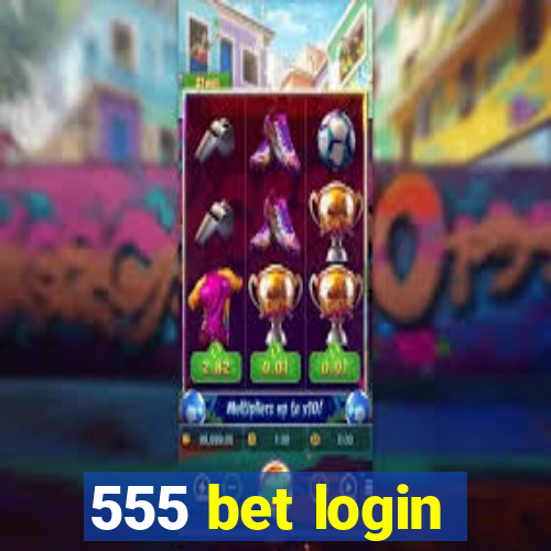 555 bet login